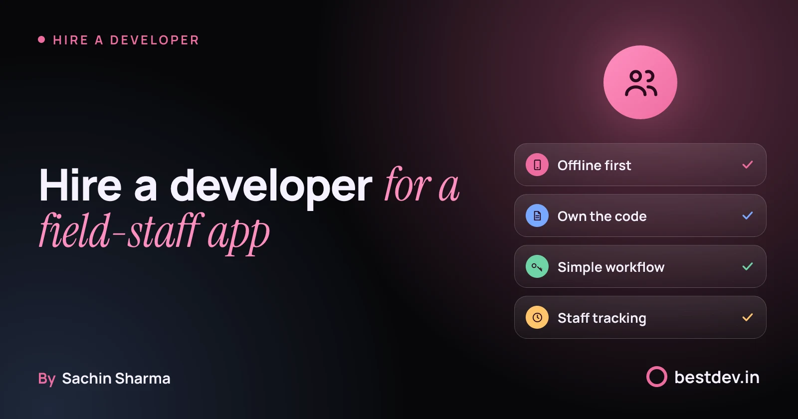 A field-staff app that works offline, with code ownership and workflow tracking